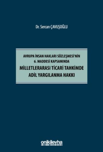 Avrupa İnsan Hakları Sözleşmesi'nin 6. Maddesi Kapsamında Milletlerara