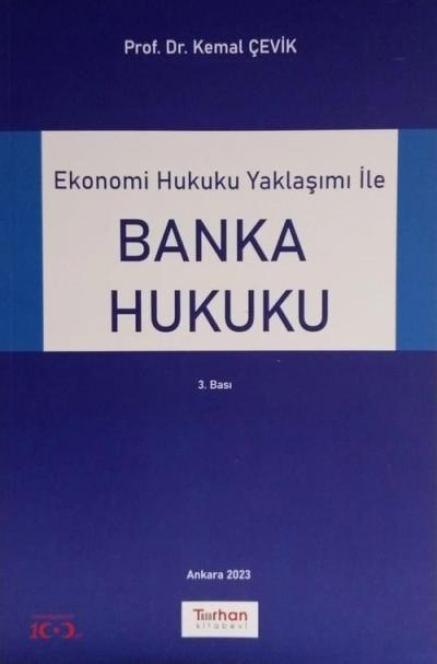 Ekonomi Hukuku Yaklaşımı ile Banka Hukuku