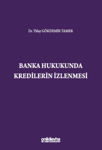 Banka Hukukunda Kredilerin İzlenmesi