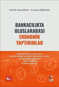 Bankacılıkta Uluslararası Ekonomik Yaptırımlar Murat Balcı