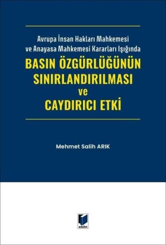 Basın Özgürlüğünün Sınırlandırılması ve Caydırıcı Etki
