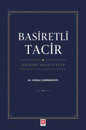Basiretli Tacir Üzerine Düşünceler Atahan Çakmakkaya