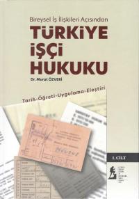 Türkiye İşçi Hukuku 2 Cilt Takım Murat Özveri