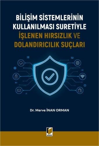 Bilişim Sistemlerinin Kullanılması Suretiyle İşlenen Hırsızlık ve Dola