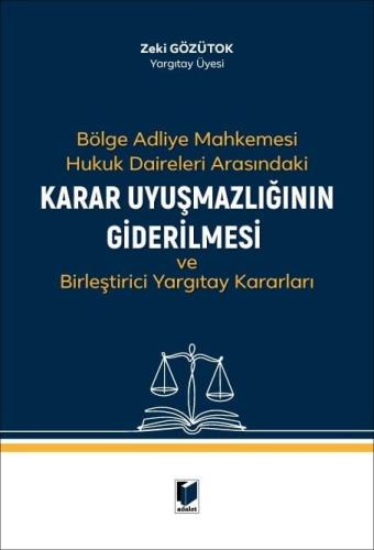 Bölge Adliye Mahkemesi Hukuk Daireleri Arasındaki Karar Uyuşmazlığının