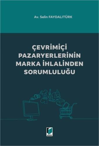 Çevrimiçi Pazaryerlerinin Marka İhlalinden Sorumluluğu Selin Faydalıtü