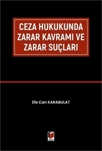 Ceza Hukukunda Zarar Kavramı Ve Zarar Suçları Efe Can Karabulat