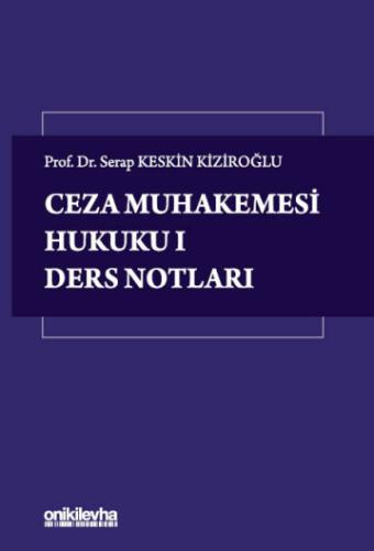 Ceza Muhakemesi Hukuku I - Ders Notları