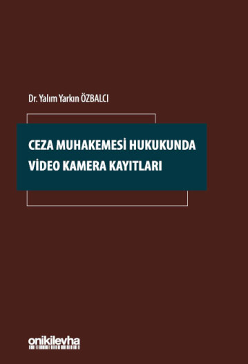 Ceza Muhakemesi Hukukunda Video Kamera Kayıtları