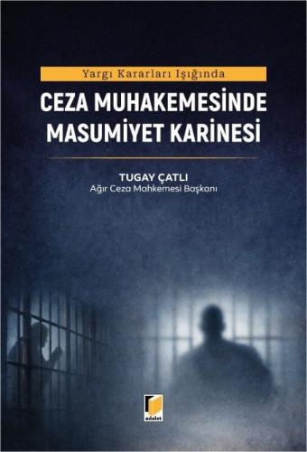 Ceza Muhakemesinde Masumiyet Karinesi Tugay Çatlı