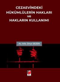 Cezaevindeki Hükümlülerin Hakları ve Hakların Kullanımı