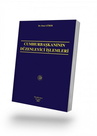 Cumhurbaşkanının Düzenleyici İşlemleri