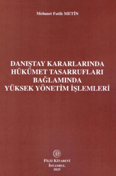 Danıştay Kararlarında Hükümet Tasarrufları Bağlamında Yüksek Yönetim İşlemleri