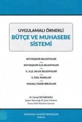 Uygulamalı Örnekli Mahalli İdareler Bütçe ve Muhasebe Sistemi