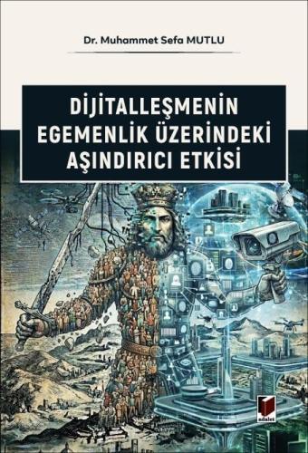 Dijitalleşmenin Egemenlik Üzerindeki Aşındırıcı Etkisi Muhammet Sefa M
