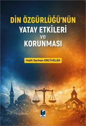 Din Özgürlüğü'nün Yatay Etkileri ve Korunması Halit Serhan Ercivelek