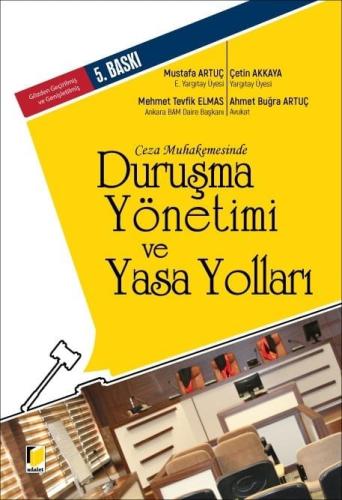 Duruşma Yönetimi ve Yasa Yolları Mustafa Artuç