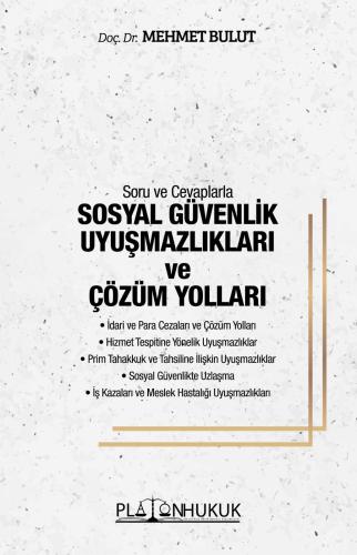 Soru Ve Cevaplarla Sosyal Güvenlik Uyuşmazlıkları Ve Çözüm Yolları
