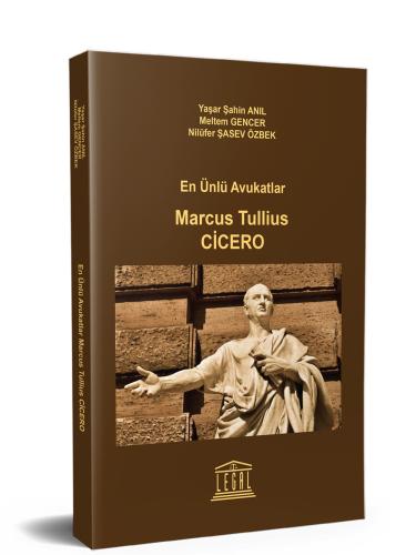 En Ünlü Avukatlar Marcus Tullius CİCERO