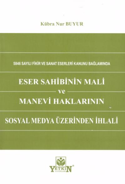 Eser Sahibinin Mali ve Manevi Haklarının Sosyal Medya Üzerinden İhlali
