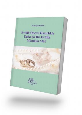 Evlilik Öncesi Hazırlıkla Daha İyi Bir Evlilik Mümkün Mü?