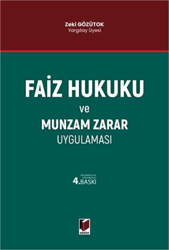 Faiz Hukuku ve Munzam Zarar Uygulaması Zeki Gözütok