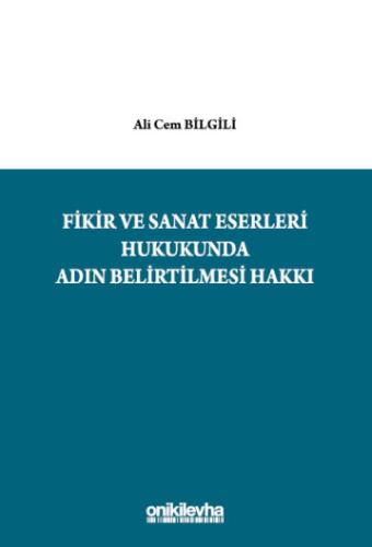 Fikir ve Sanat Eserleri Hukukunda Adın Belirtilmesi Hakkı