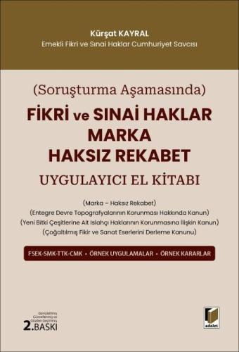Fikri ve Sınai Haklar Marka Haksız Rekabet Uygulayıcı El Kitabı