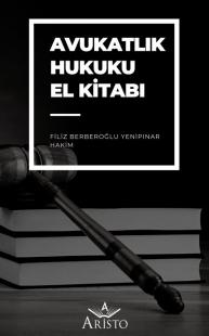 Avukatlık Hukuku El Kitabı Filiz Berberoğlu Yenipınar