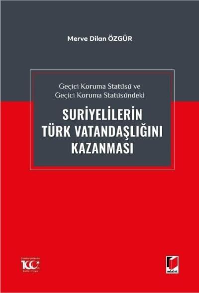 Geçici Koruma Statüsü ve Geçici Koruma Statüsündeki Suriyelilerin Türk Vatandaşlığını Kazanması