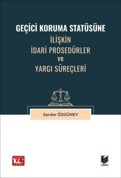 Geçici Koruma Statüsüne İlişkin İdari Prosedürler ve Yargı Süreçleri