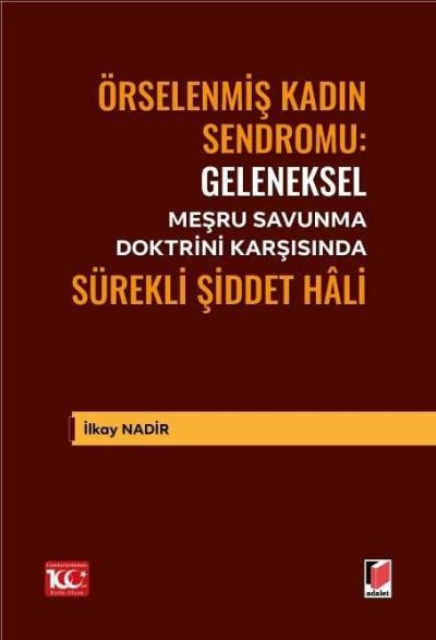 Geleneksel Meşru Savunma Doktrini Karşısında Sürekli Şiddet Hali