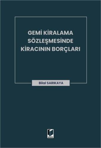 Gemi Kiralama Sözleşmesinde Kiracının Borçları