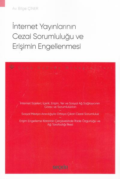 İnternet Yayınlarının Cezai Sorumluluğu ve Erişimin Engellenmesi