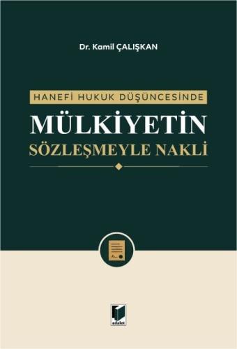 Hanefi Hukuk Düşüncesinde Mülkiyetin Sözleşmeyle Nakli