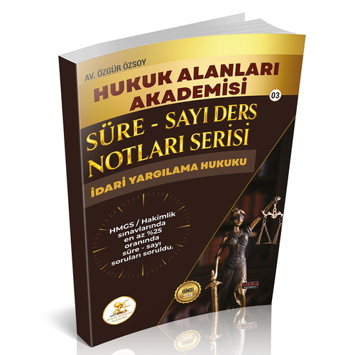 HUKAL HMGS/HAKİMLİK Süre-Sayı Ders Notları Serisi İdari Yargılama Huku