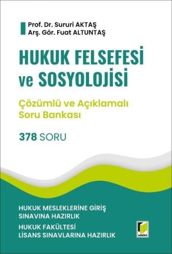 Hukuk Felsefesi ve Sosyolojisi 378 Soru (Çözümlü ve Açıklamalı) Soru Bankası - Hukuk Mesleklerine Giriş Sınavına Hazırlık