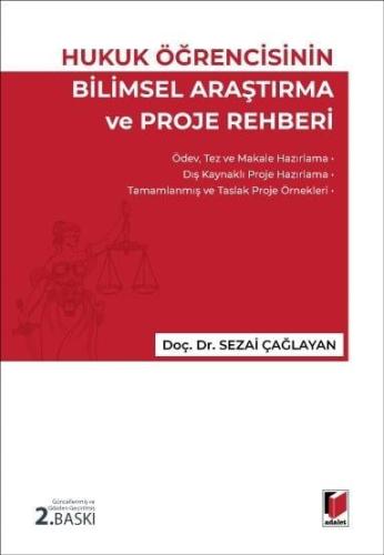 Hukuk Öğrencisinin Bilimsel Araştırma ve Proje Rehberi