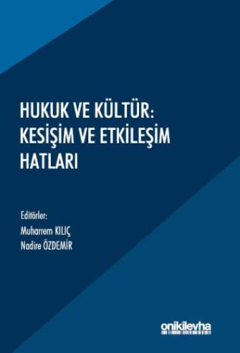 Hukuk ve Kültür: Kesişim ve Etkileşim Hatları