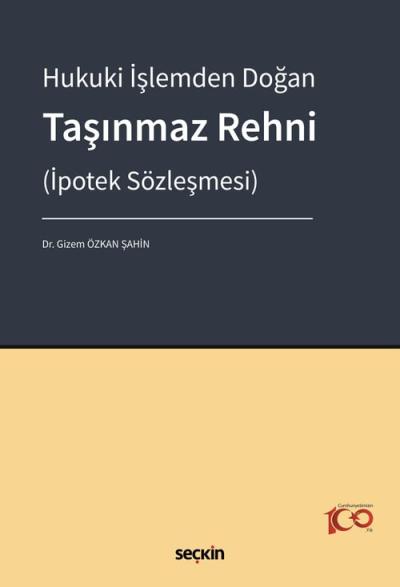 Hukuki İşlemden Doğan Taşınmaz Rehni