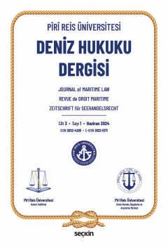Piri Reis Üniversitesi Deniz Hukuku Dergisi C: 3 S: 1 Haziran 2024 Sez