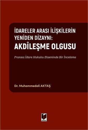 İdareler Arası İlişkilerin Yeniden Dizaynı: Akdileşme Olgusu Fransız İ