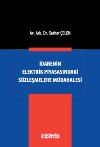 İdarenin Elektrik Piyasasındaki Sözleşmelere Müdahalesi