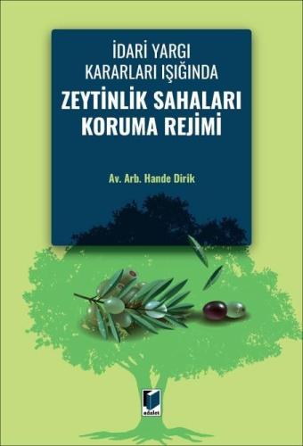 İdari Yargı Kararları Işığında Zeytinlik Sahaları Koruma Rejimi