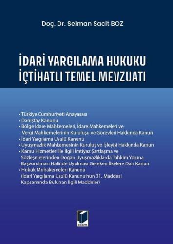 İdari Yargılama Hukuku İçtihatlı Temel Mevzuatı