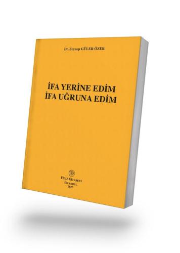 İfa Yerine Edim İfa Uğruna Edim
