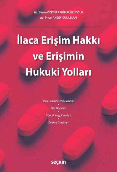 İlaca Erişim Hakkı ve Erişimin Hukuki Yolları