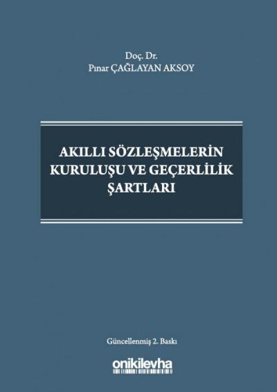 Akıllı Sözleşmelerin Kuruluşu ve Geçerlilik Şartları