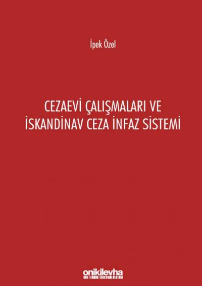Cezaevi Çalışmaları ve İskandinav Ceza İnfaz Sistemi
