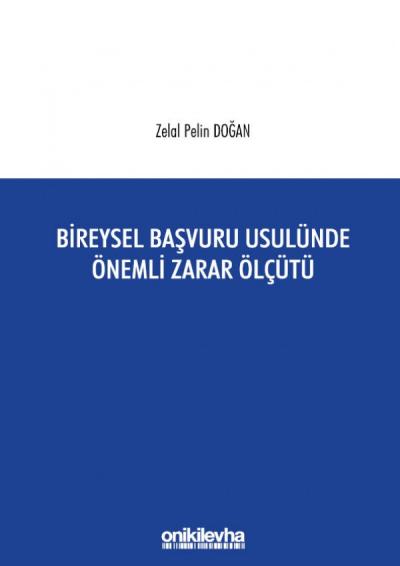 Bireysel Başvuru Usulünde Önemli Zarar Ölçütü